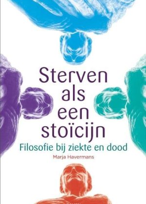 Sterven als een stoïcijn Filosofie bij ziekte en dood